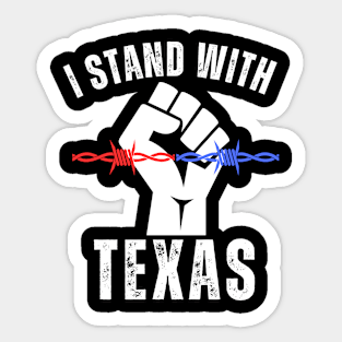 I Stand With Texas Border Crisis Political Sticker